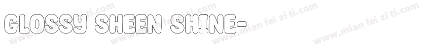 Glossy Sheen Shine字体转换